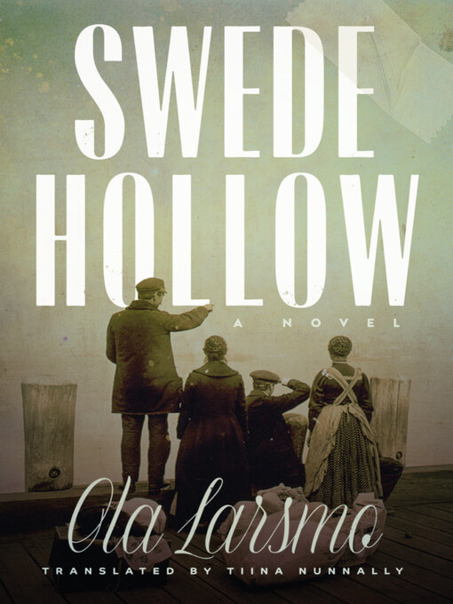 Title details for Swede Hollow by Ola Larsmo - Available